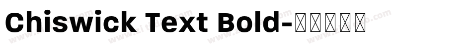 Chiswick Text Bold字体转换